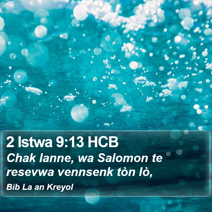 2 Istwa 9:13 HCB Bible Study