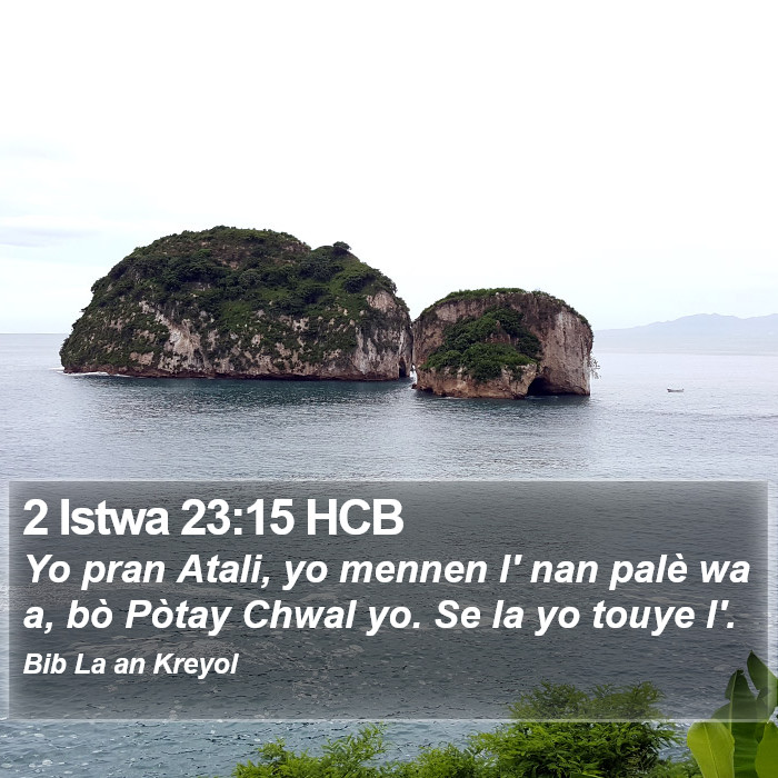 2 Istwa 23:15 HCB Bible Study