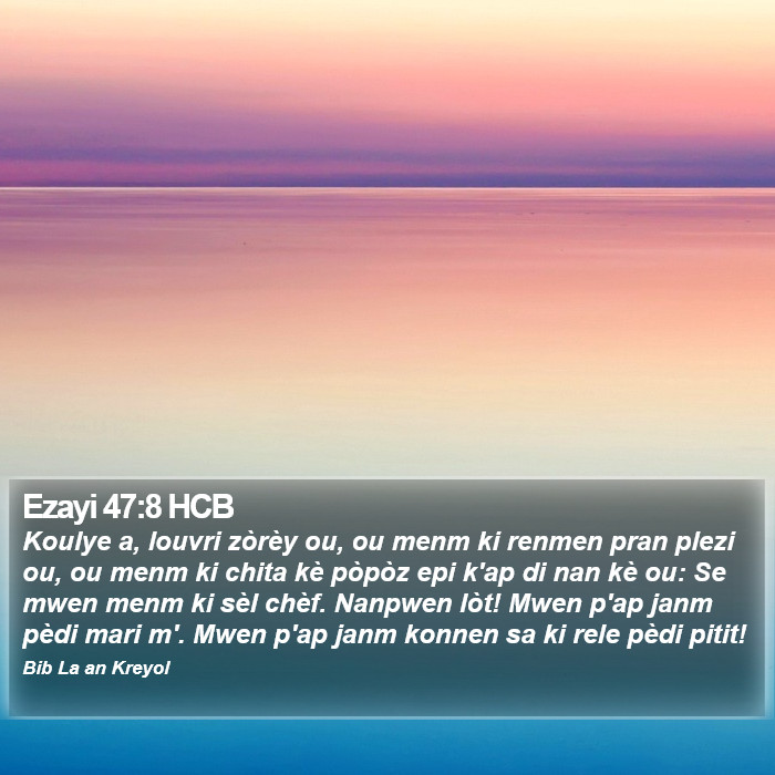 Ezayi 47:8 HCB Bible Study