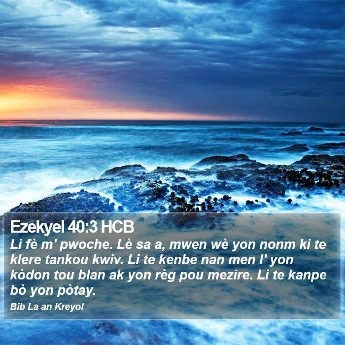 Ezekyel 40:3 HCB Bible Study